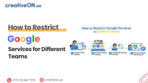 Restrict Google Services for Different Teams (UAE Guide)