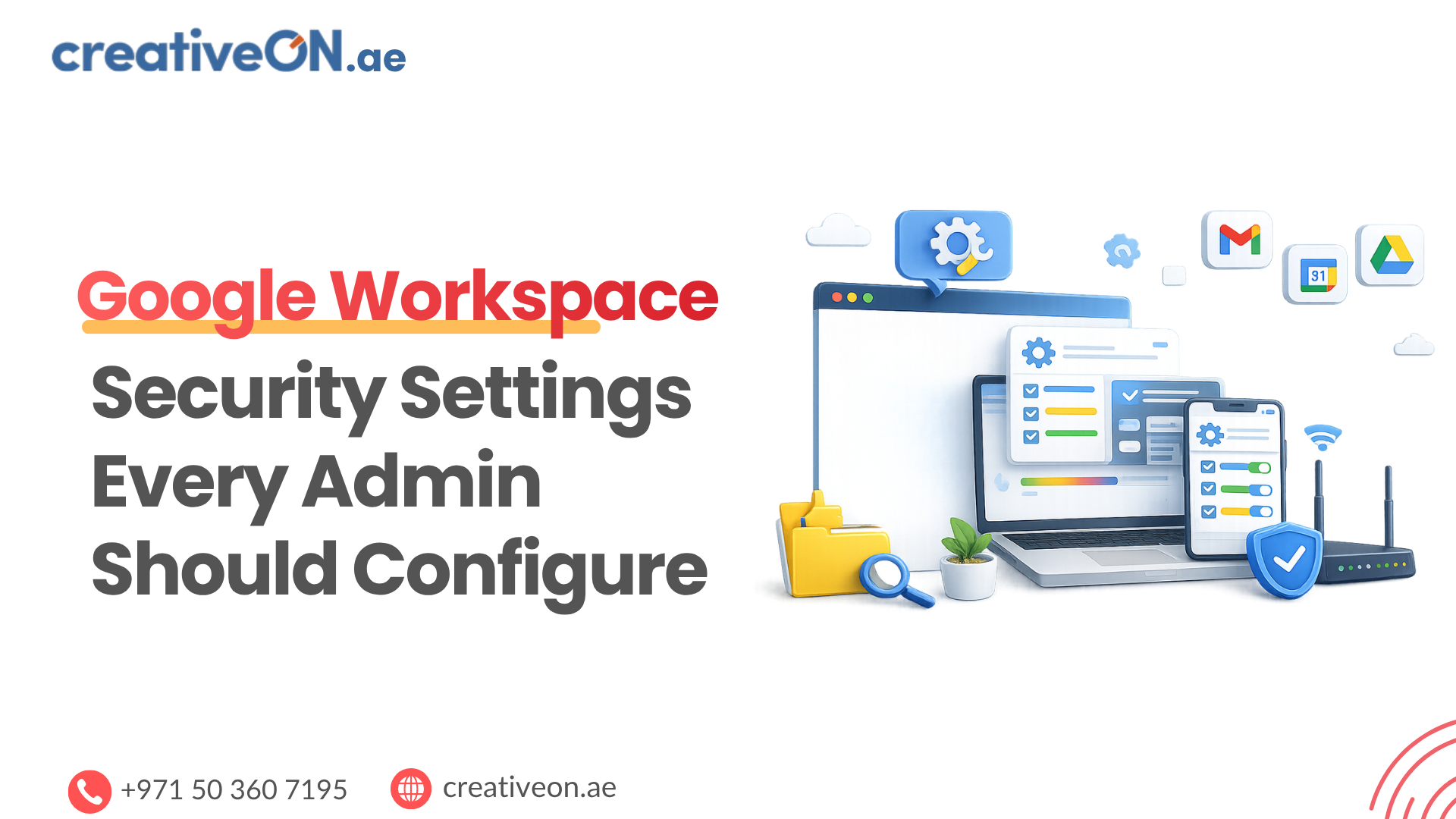 Google Workspace Security Settings Every Admin Should Configure